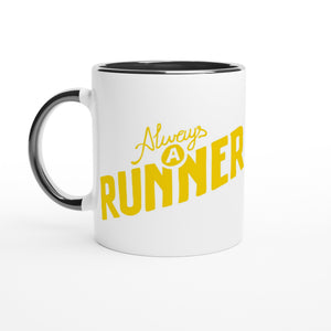 Always a Runner Ceramic Mug, Luxury Tea Mug Best Gift for Your Lover, Beautiful Ceramic Mug Glossy White 11oz / 325m