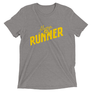 Always a Runner Crewneck T-Shirt, Perfect Tri-Blend Fashionable T-Shirt, Super Soft Triblend Tee, Best Gift for Unisex