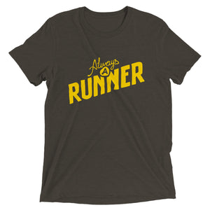 Always a Runner Crewneck T-Shirt, Perfect Tri-Blend Fashionable T-Shirt, Super Soft Triblend Tee, Best Gift for Unisex