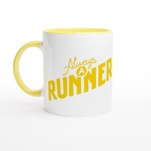 Always a Runner Ceramic Mug, Luxury Tea Mug Best Gift for Your Lover, Beautiful Ceramic Mug Glossy White 11oz / 325m